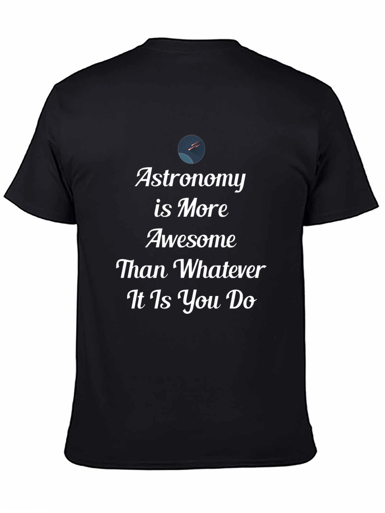 Astronomy is More Awesome T-Shirt