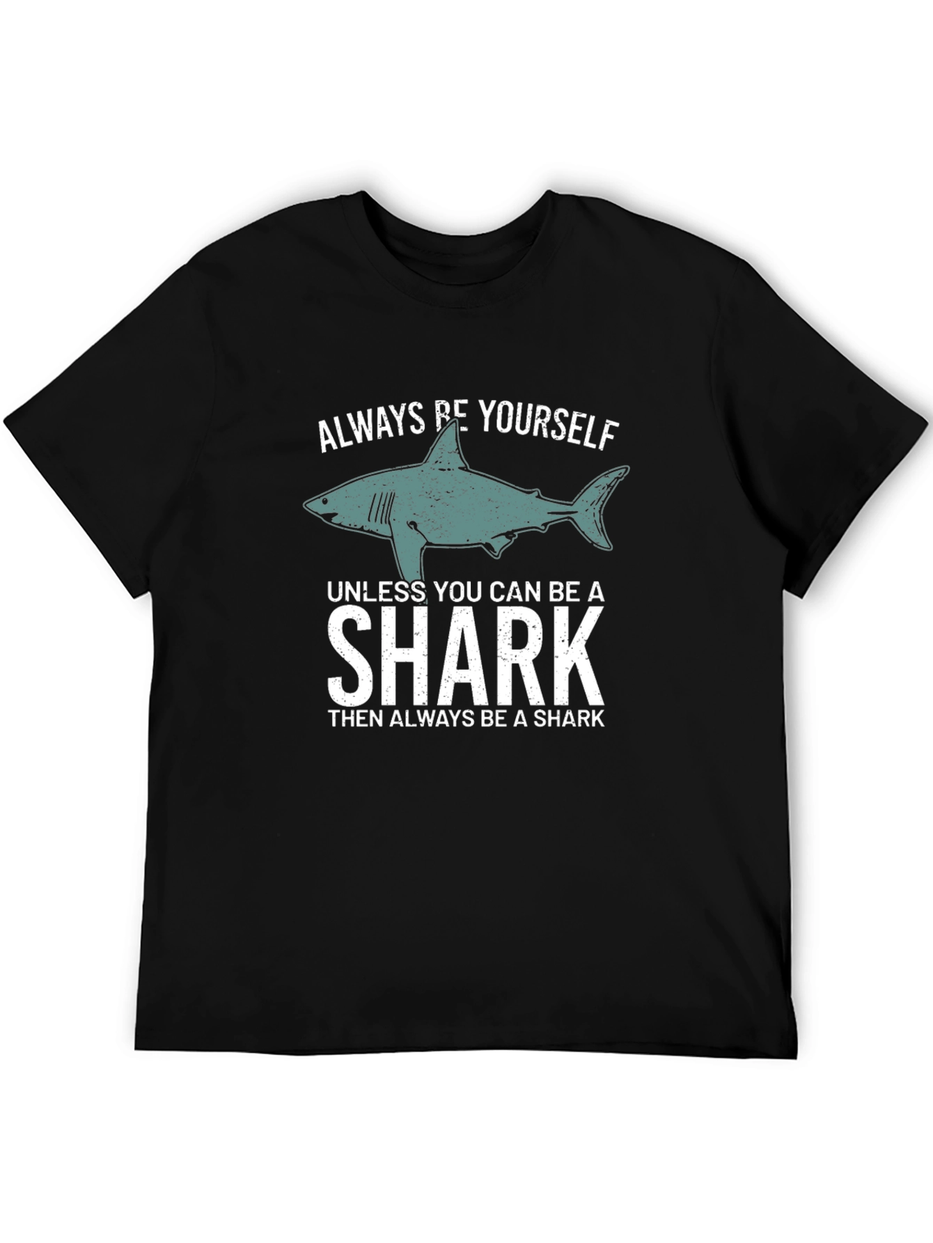 Always Be Yourself Shark T-Shirt