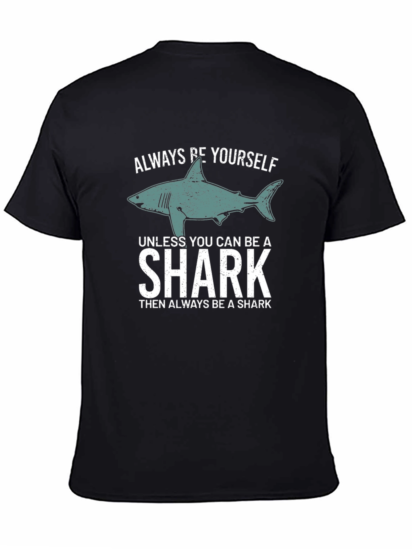 Always Be Yourself Shark T-Shirt