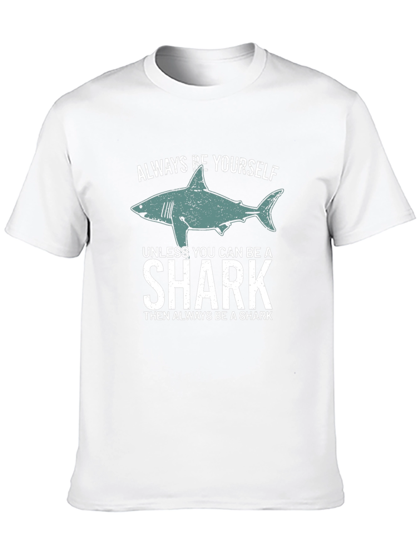 Always Be Yourself Shark T-Shirt
