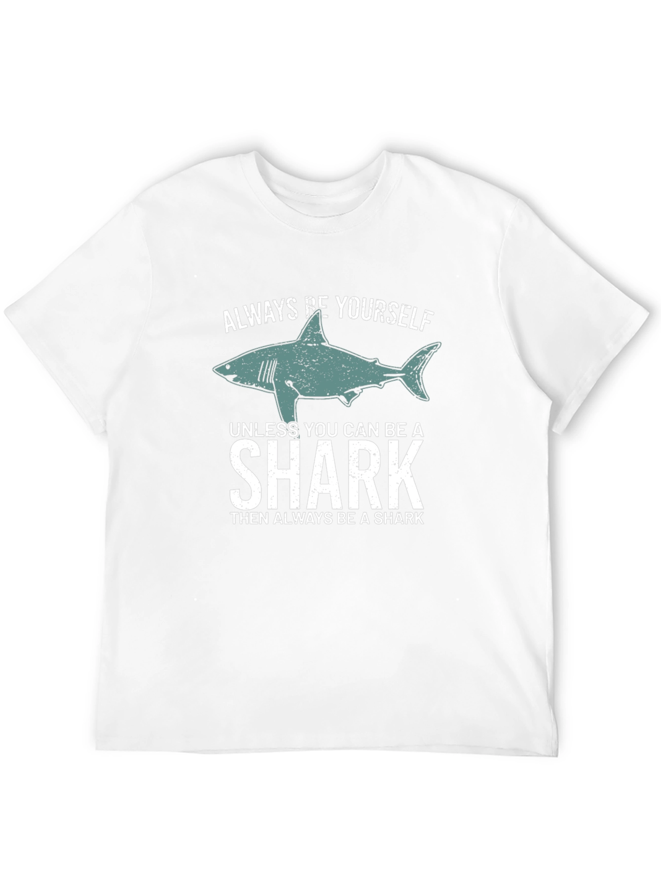 Always Be Yourself Shark T-Shirt