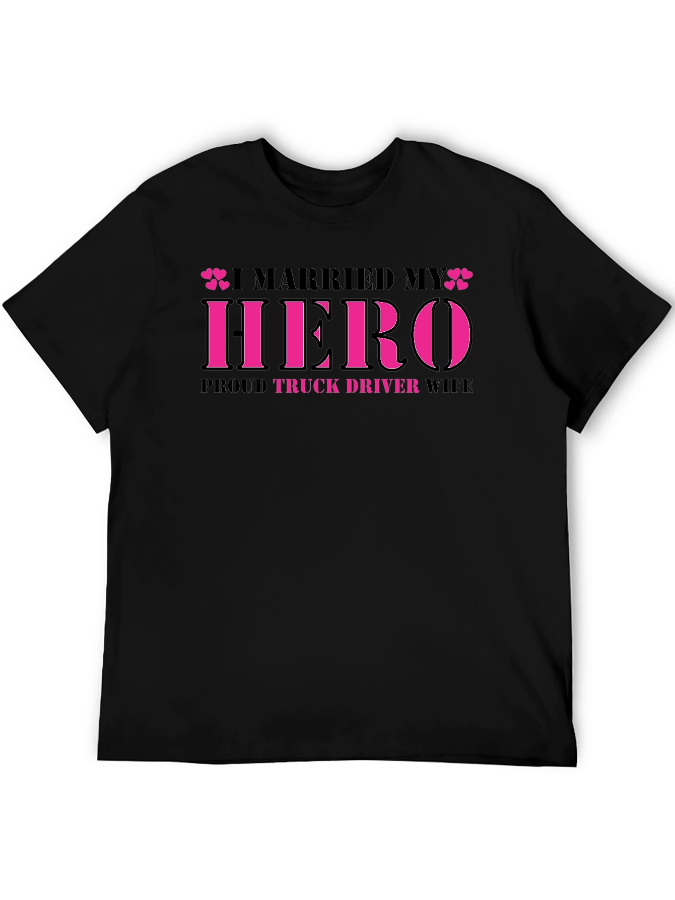 I Married My Hero Truck Driver Wife Tee