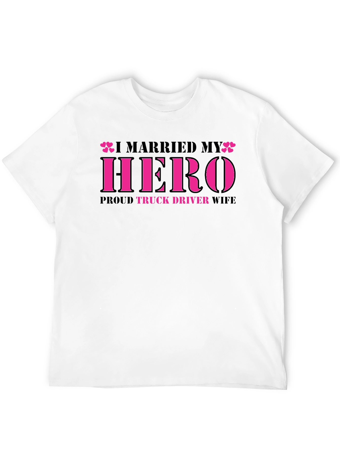 I Married My Hero Truck Driver Wife Tee