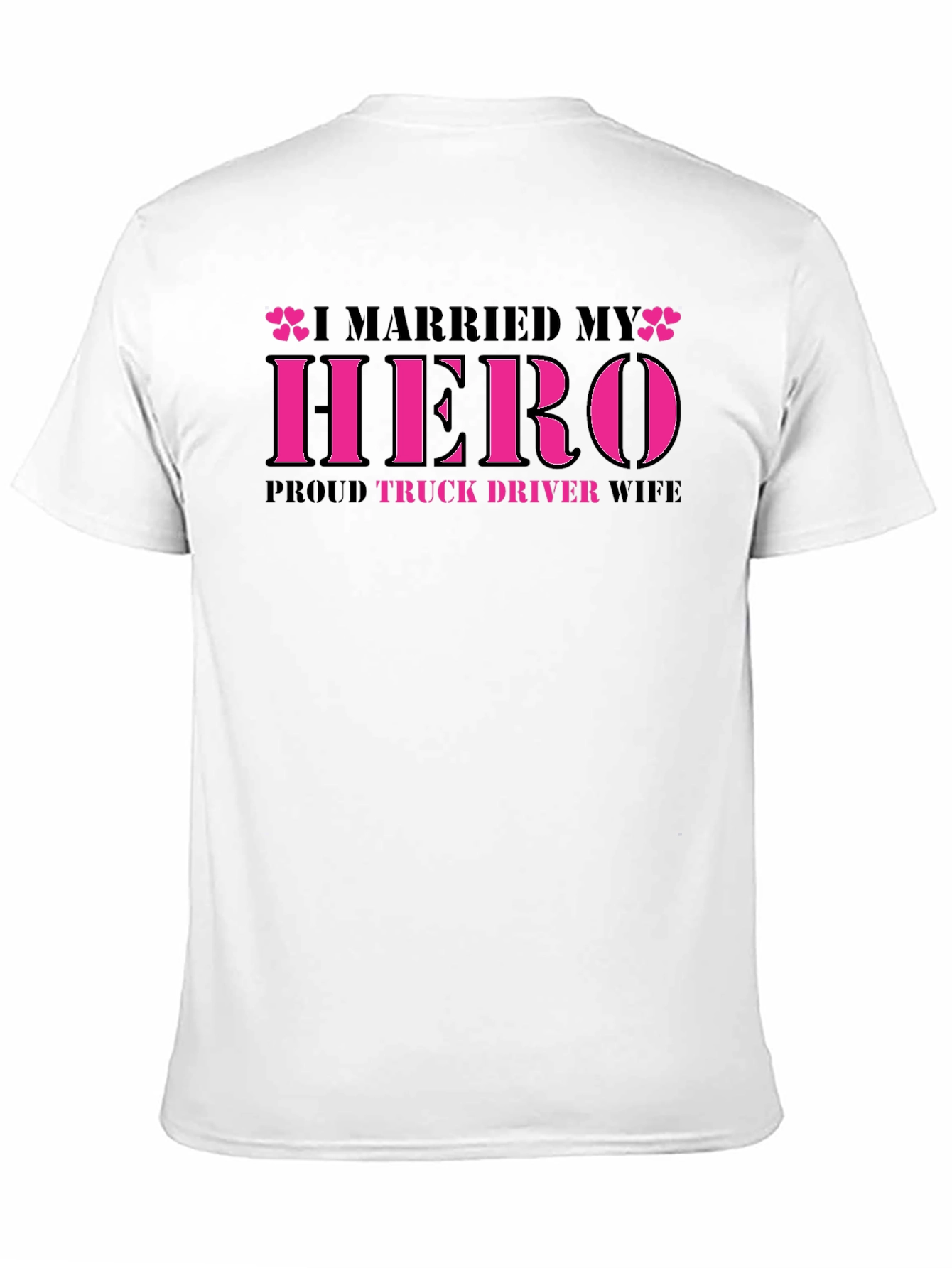 I Married My Hero Truck Driver Wife Tee