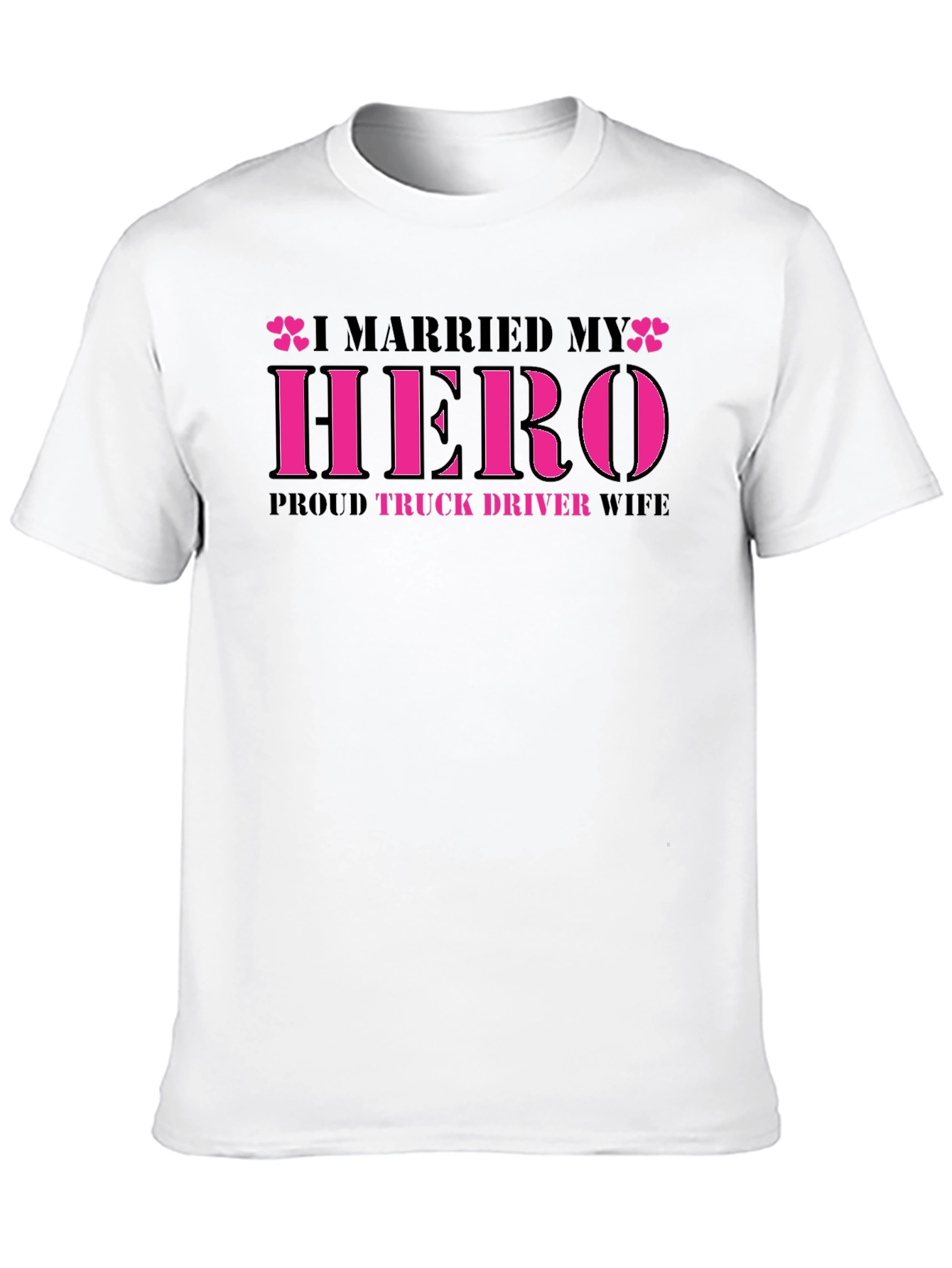 I Married My Hero Truck Driver Wife Tee