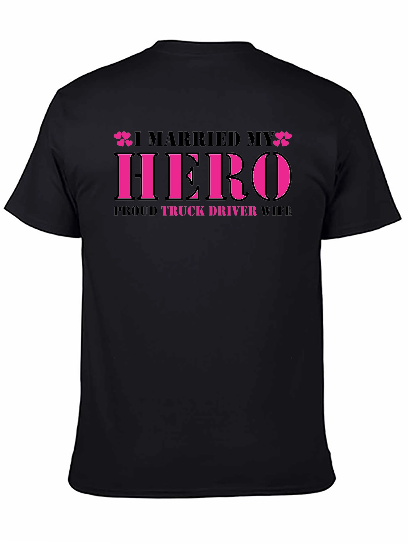 I Married My Hero Truck Driver Wife Tee