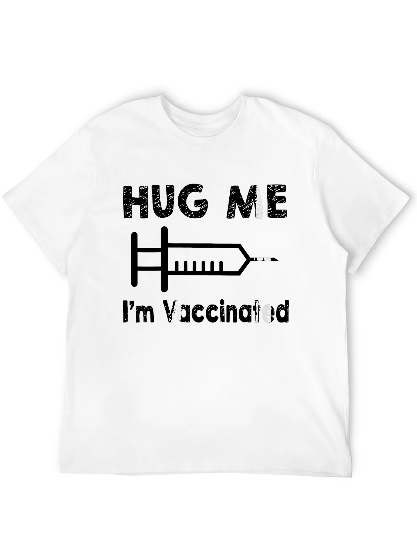 Hug Me Im Vaccinated T-Shirt