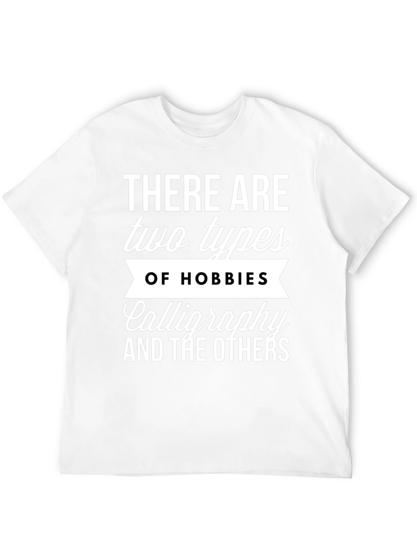 Calligraphy Hobbies Graphic Tee