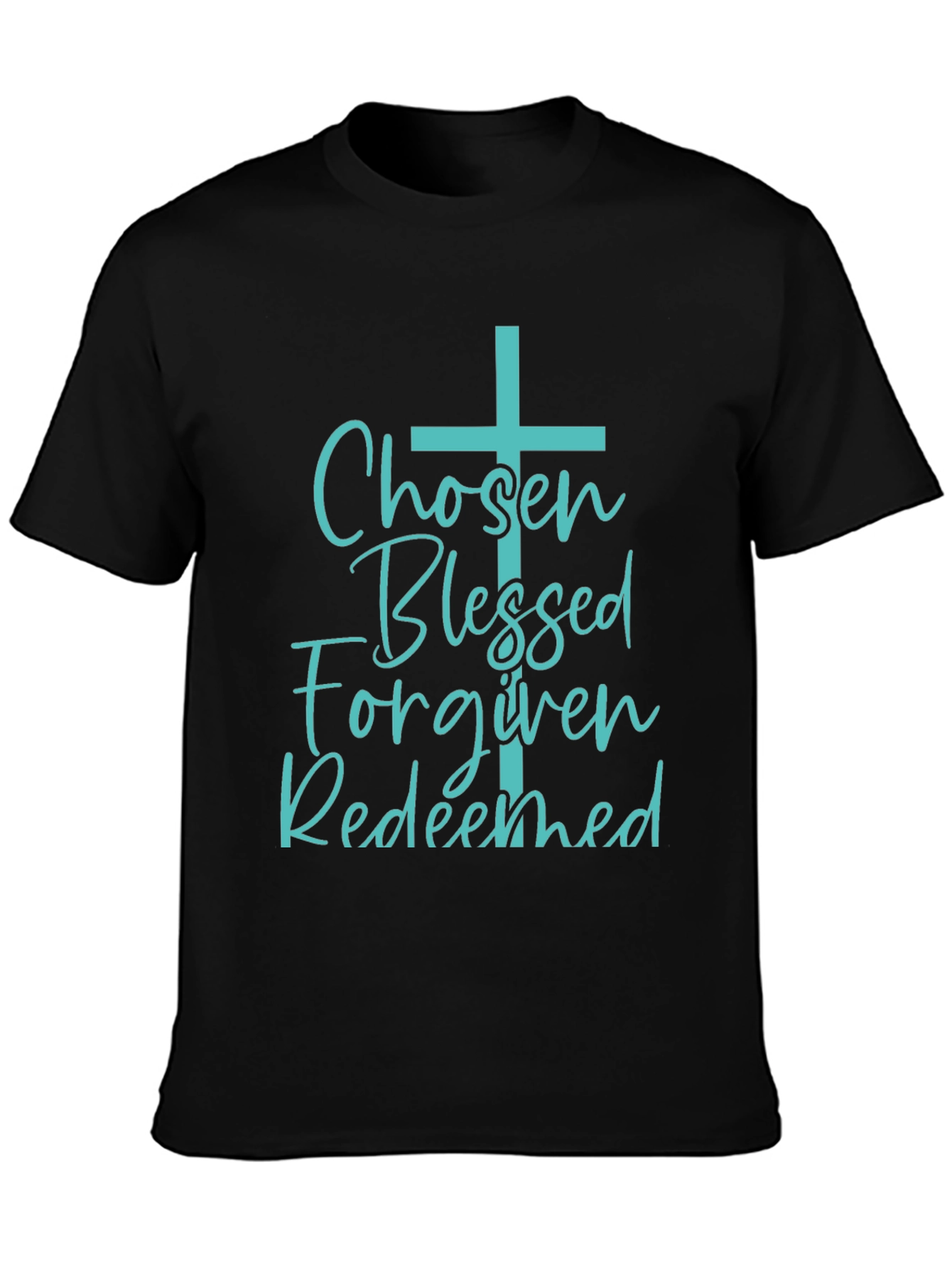 Chosen Blessed Forgiven Redeemed Christian T-Shirt