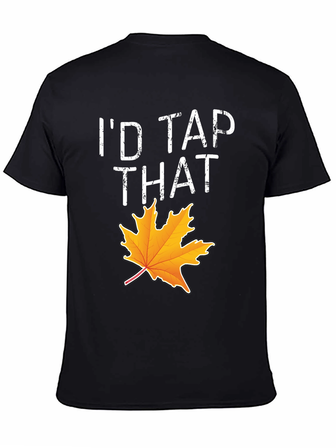 Id Tap That Maple Leaf Funny T-Shirt