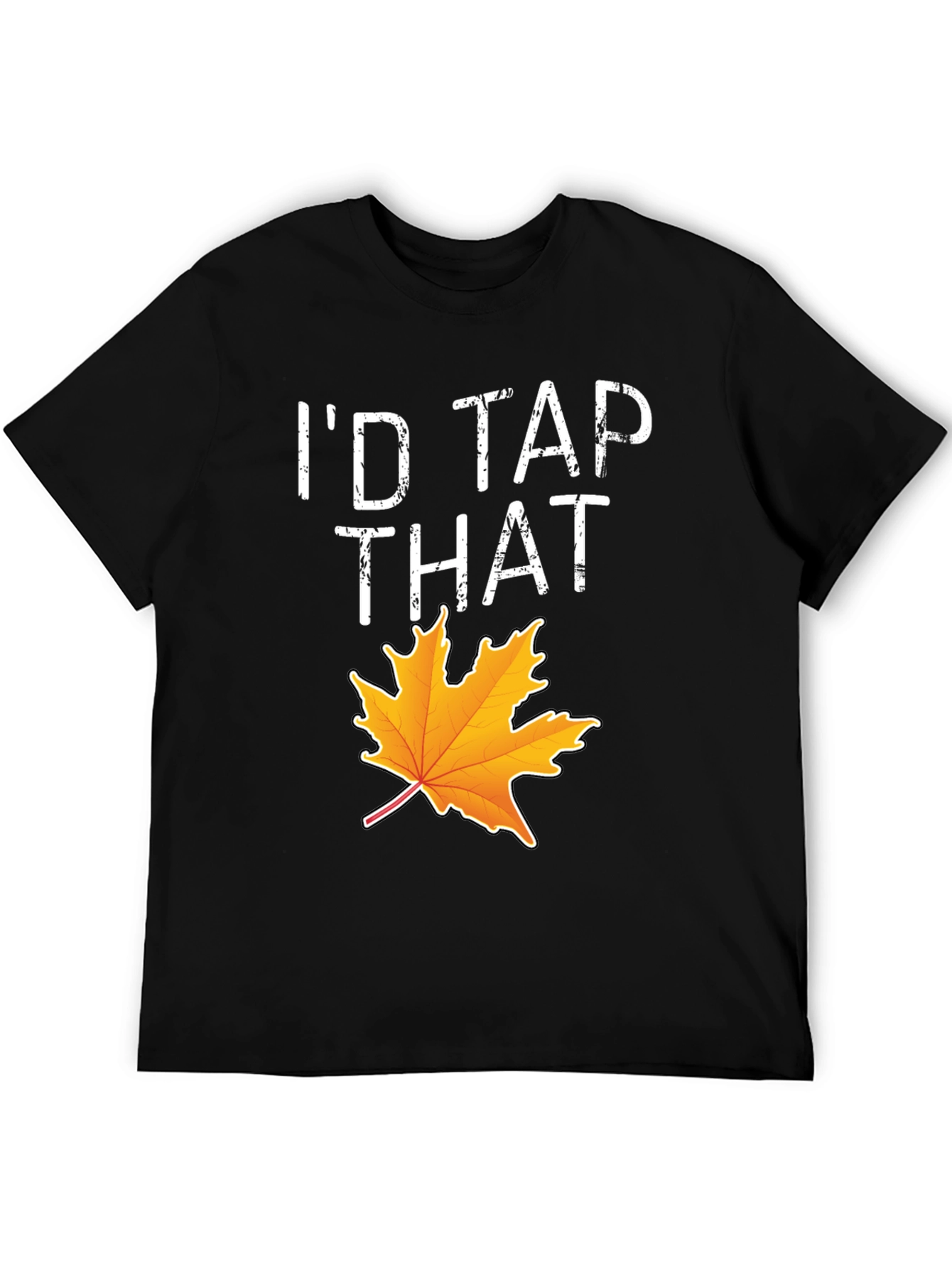 Id Tap That Maple Leaf Funny T-Shirt
