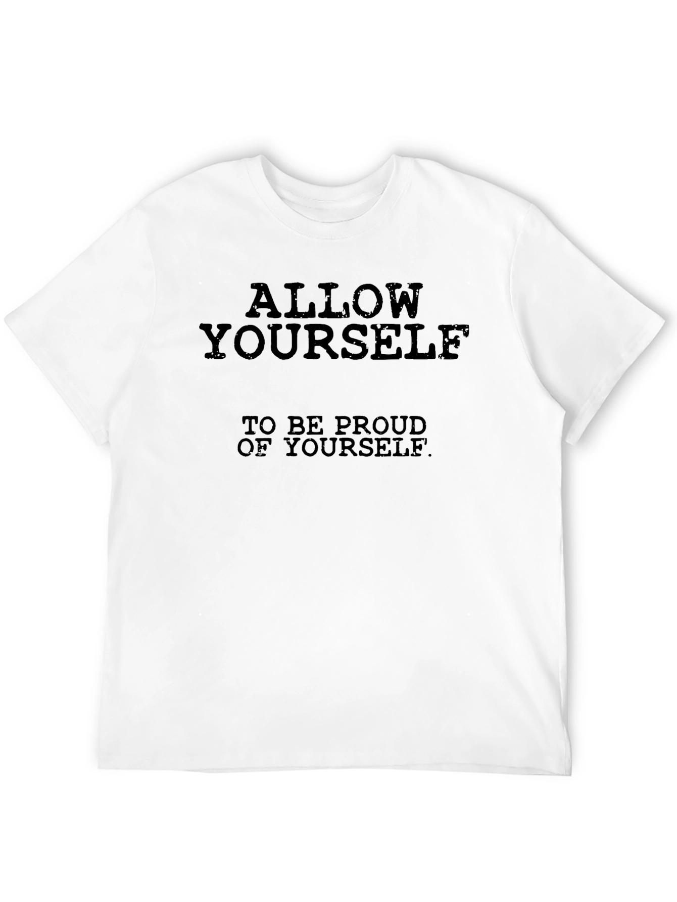 Allow Yourself to be Proud T-Shirt