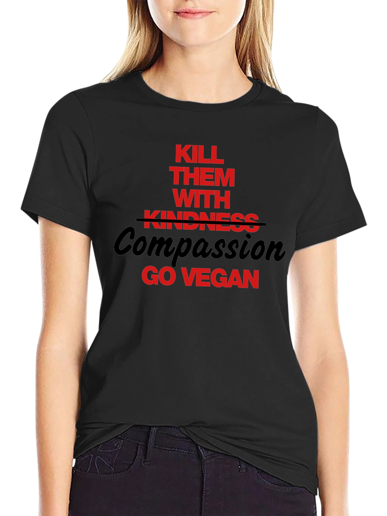 Vegan Slogan T-Shirt: Kill Them With Compassion
