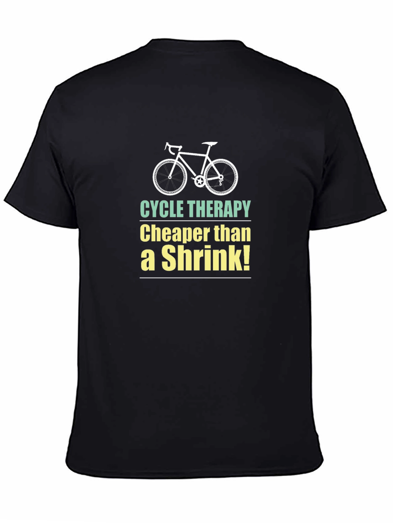 Cycle Therapy T-Shirt - Cheaper Than a Shrink!