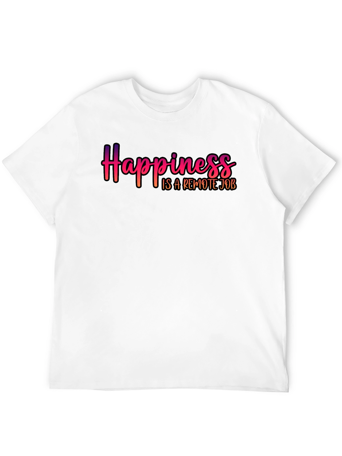 Happiness is a Remote Job T-Shirt