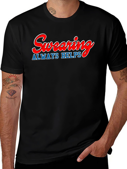 Swearing Always Helps T-Shirt - Funny Graphic Tee