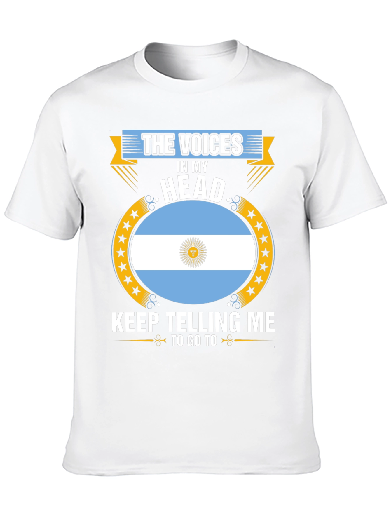 Argentina Flag T-Shirt: Voices in My Head