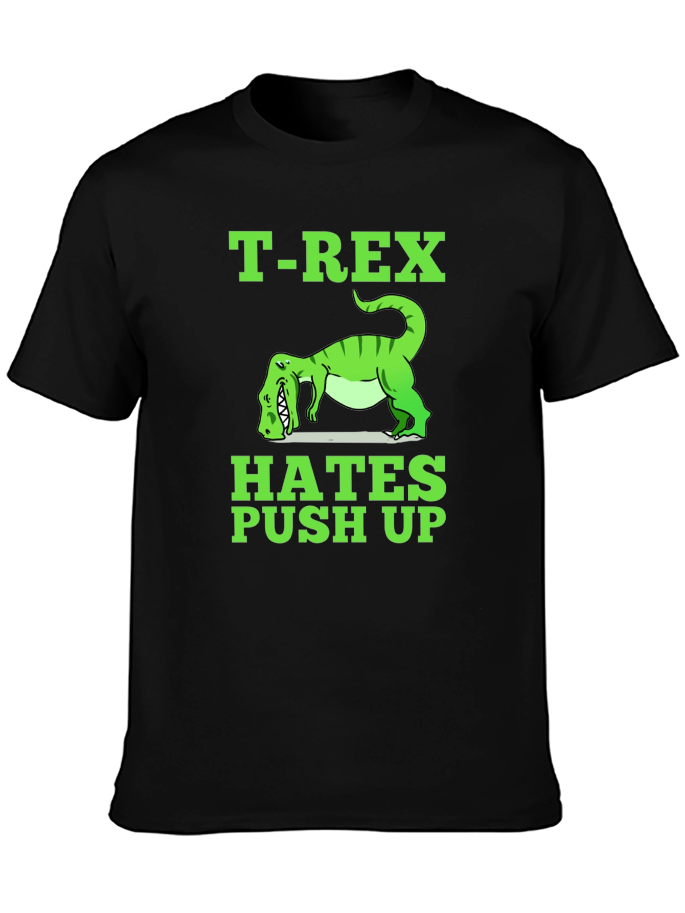 T-Rex Hates Push Ups Funny Graphic Tee