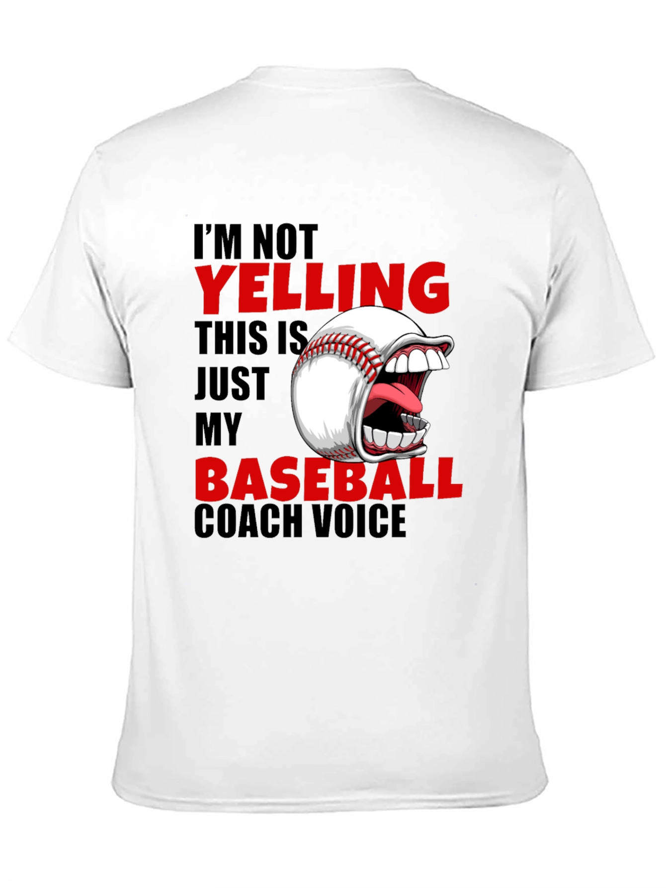 Baseball Coach T-Shirt - Im Not Yelling