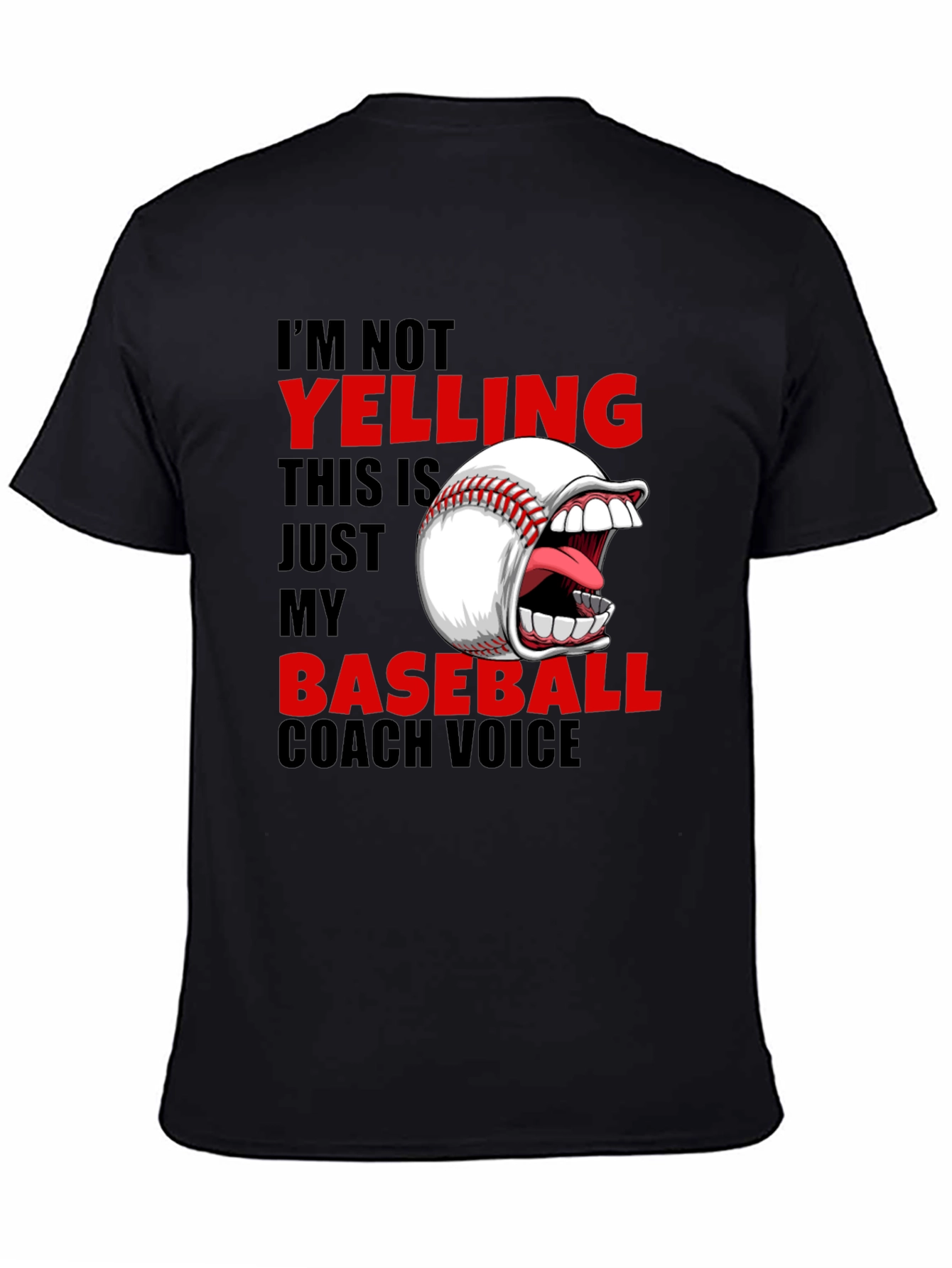 Baseball Coach T-Shirt - Im Not Yelling
