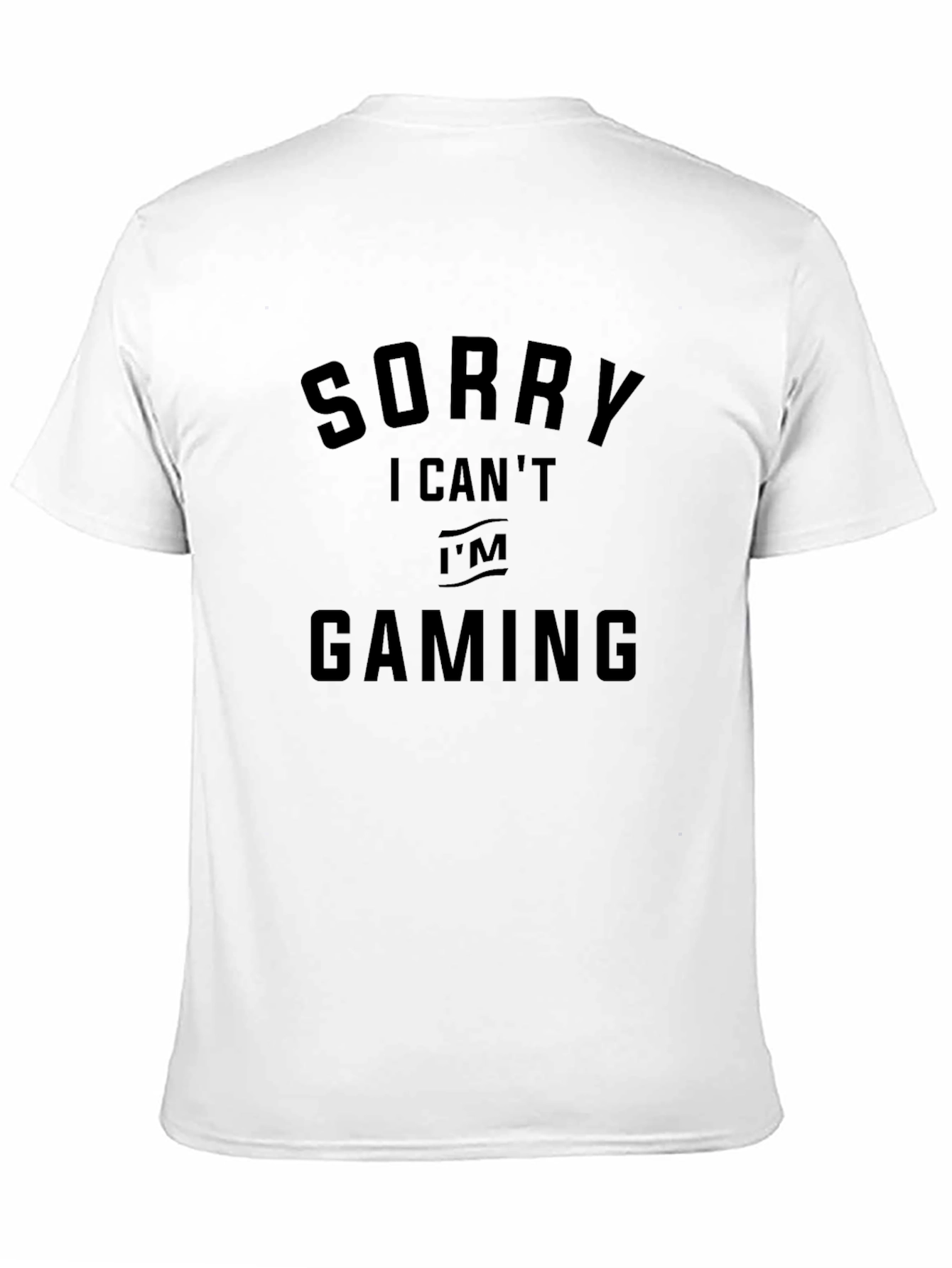 Sorry I Cant Im Gaming Black T-Shirt