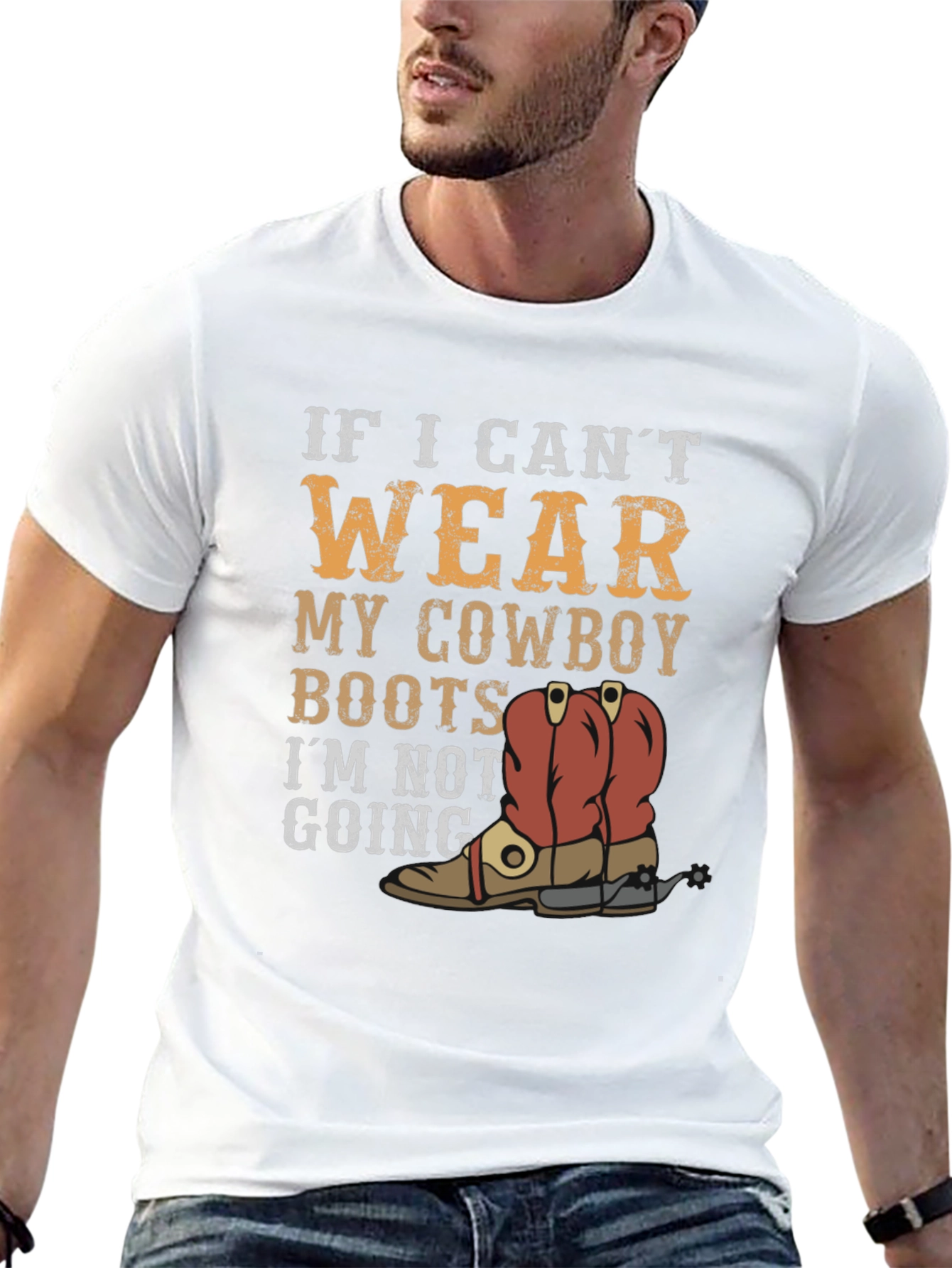 Cowboy Boots Graphic Tee - If I Cant Wear...