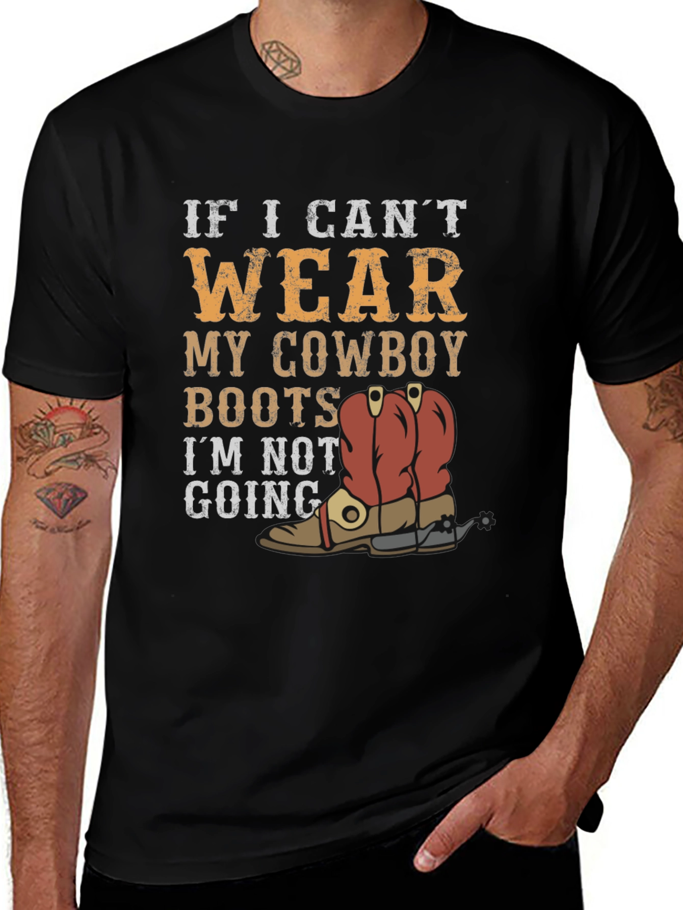 Cowboy Boots Graphic Tee - If I Cant Wear...