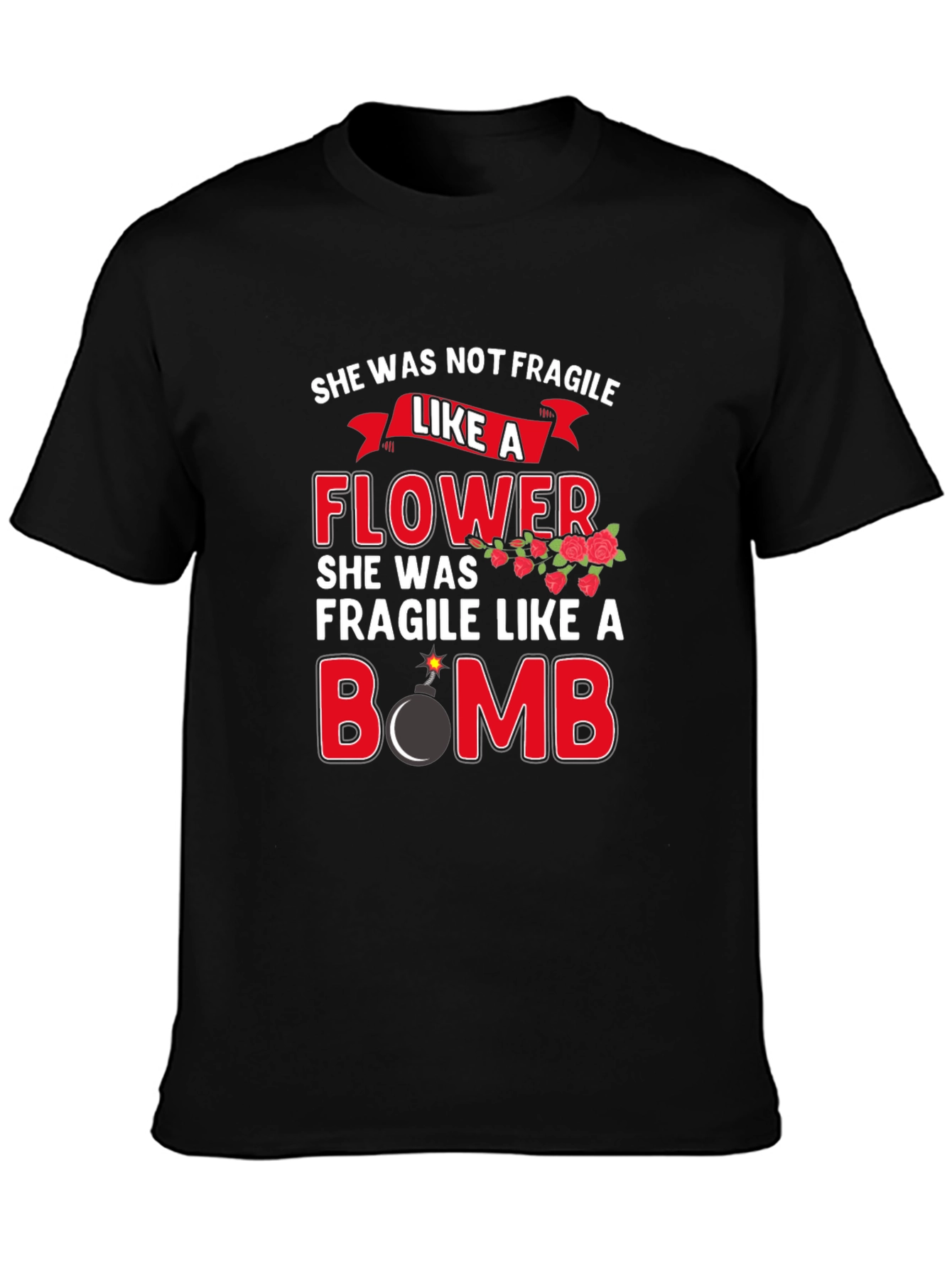 She Was Not Fragile Graphic T-Shirt
