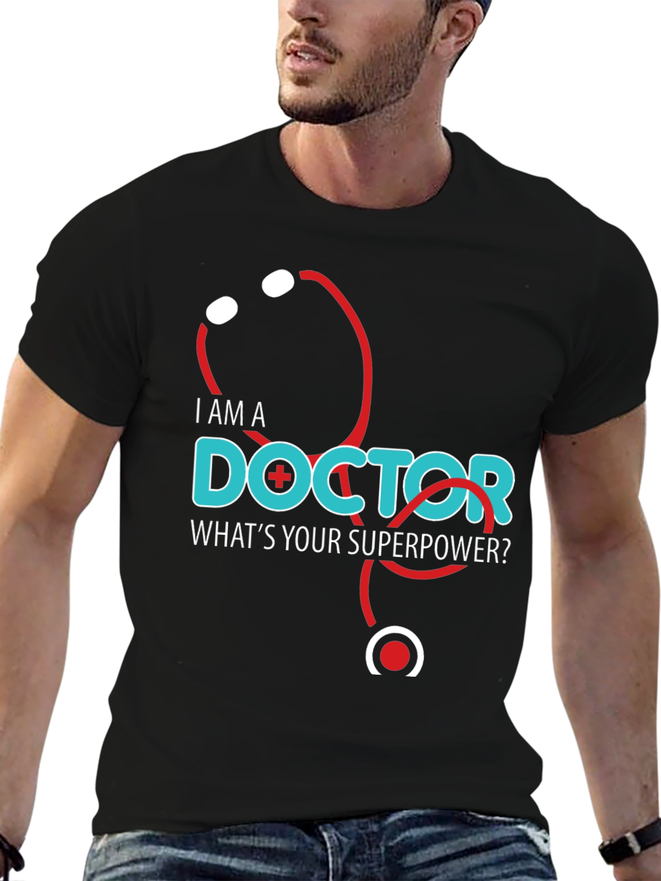 I am a Doctor Whats Your Superpower T-Shirt