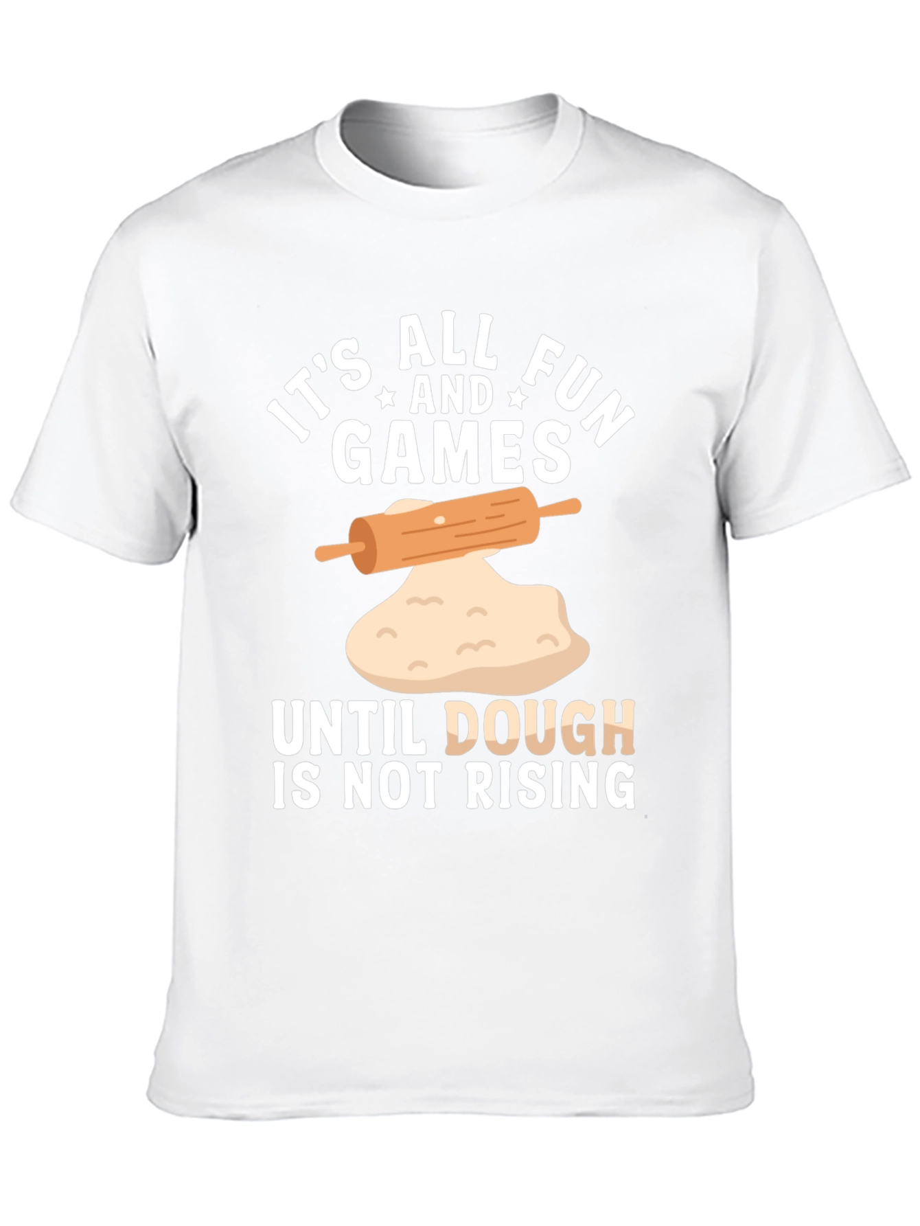 Funny Baking T-Shirt - Dough is Not Rising