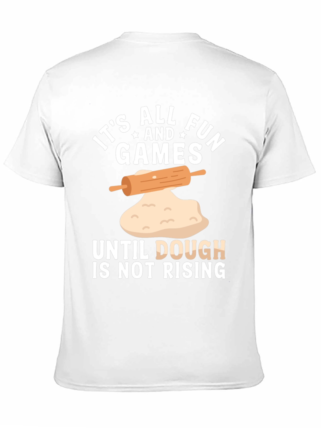 Funny Baking T-Shirt - Dough is Not Rising
