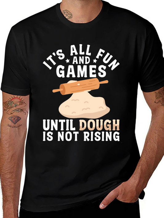 Funny Baking T-Shirt - Dough is Not Rising