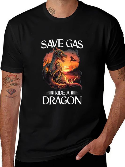 Save Gas Ride a Dragon T-Shirt