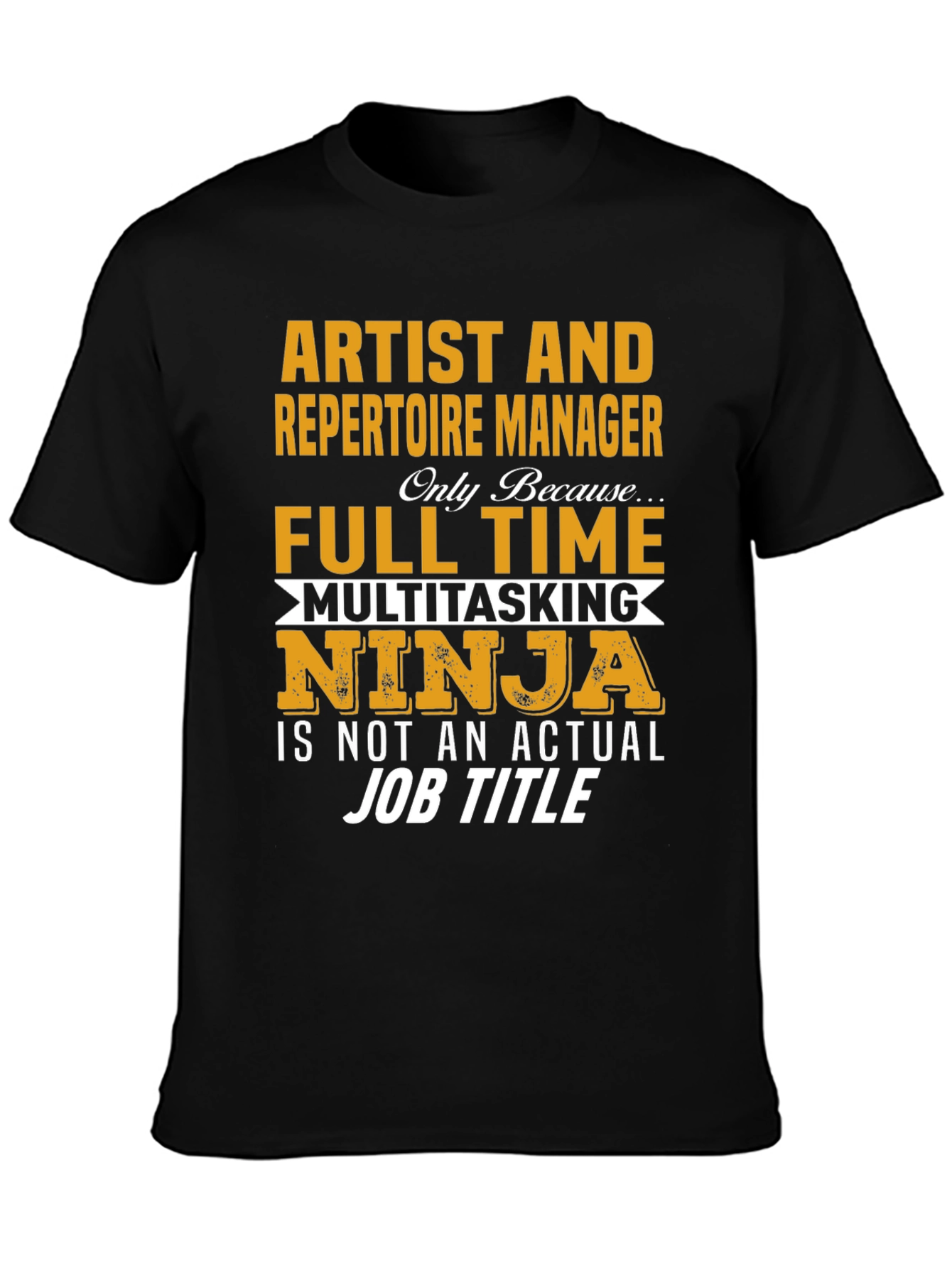 Artist & Repertoire Manager T-Shirt: Multitasking Ninja