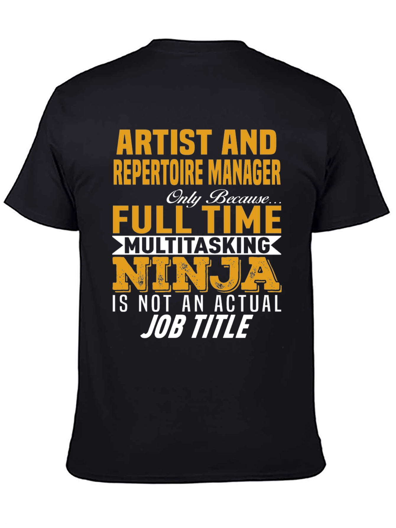 Artist & Repertoire Manager T-Shirt: Multitasking Ninja