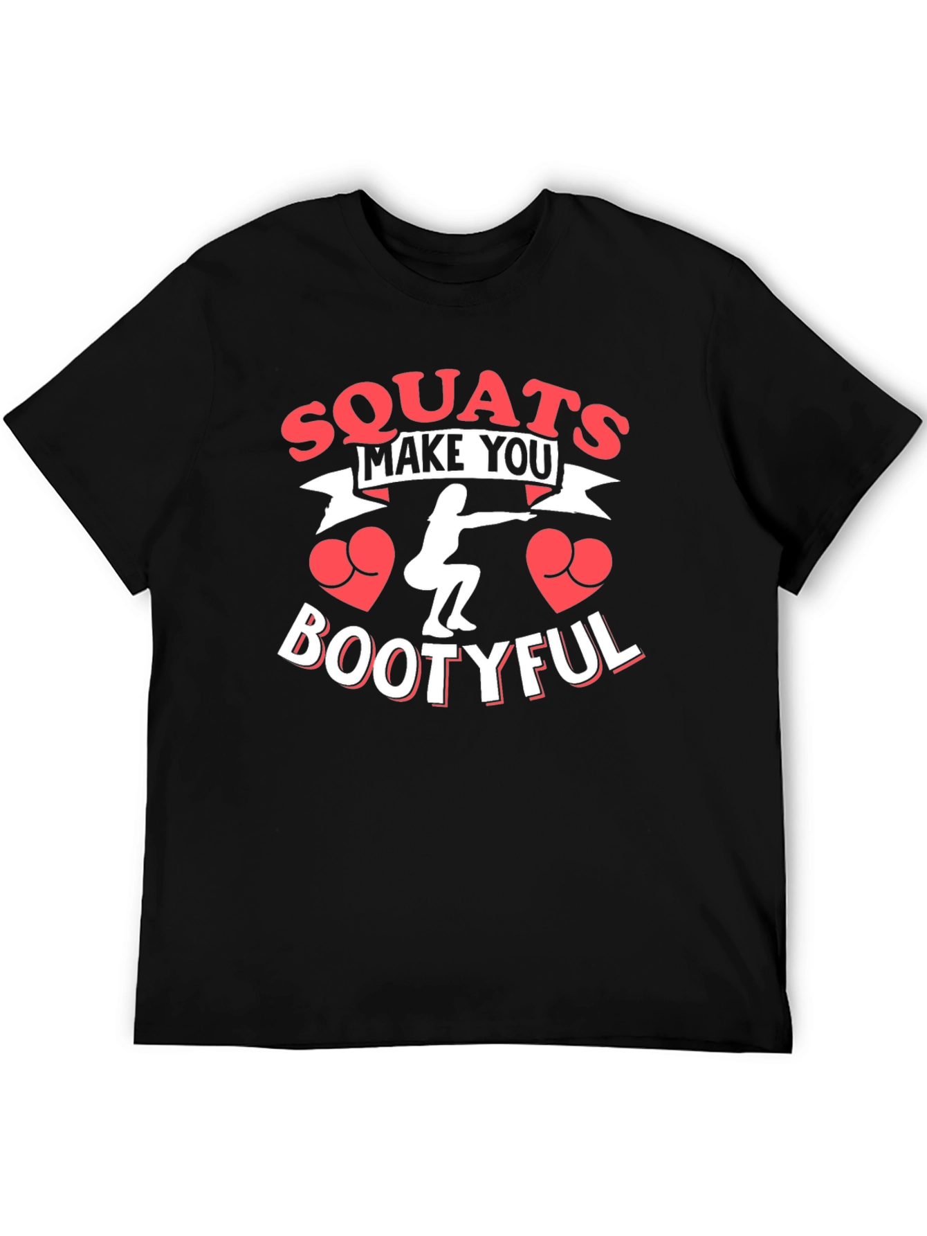 Squats Make You Bootyful Black Graphic T-Shirt