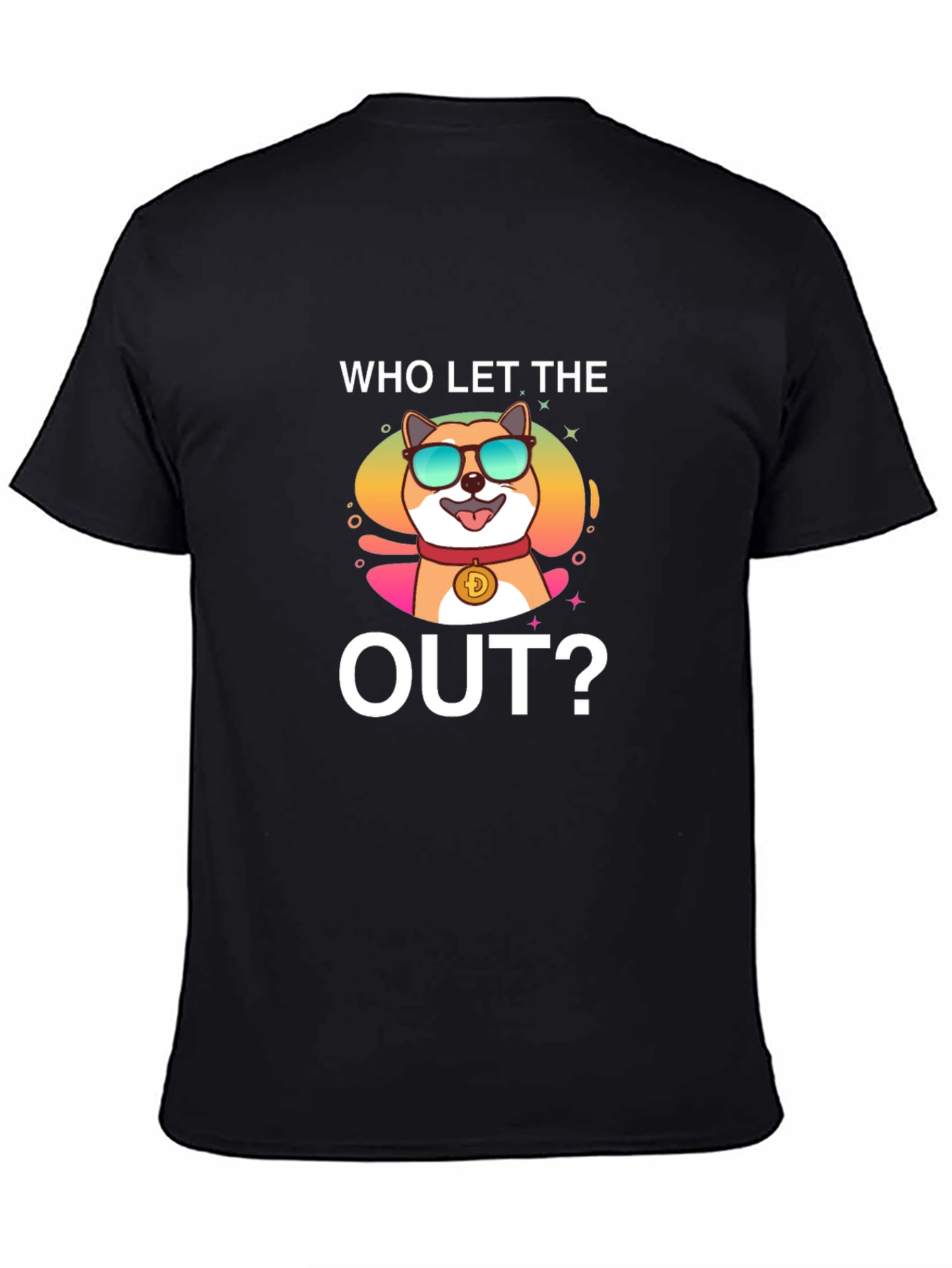 Who Let the Doge Out? T-Shirt