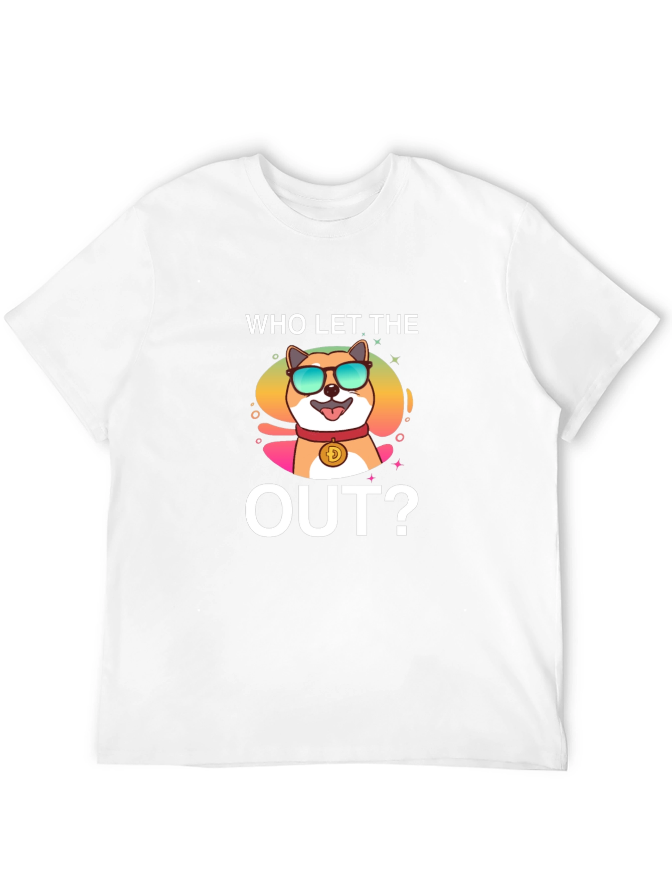 Who Let the Doge Out? T-Shirt