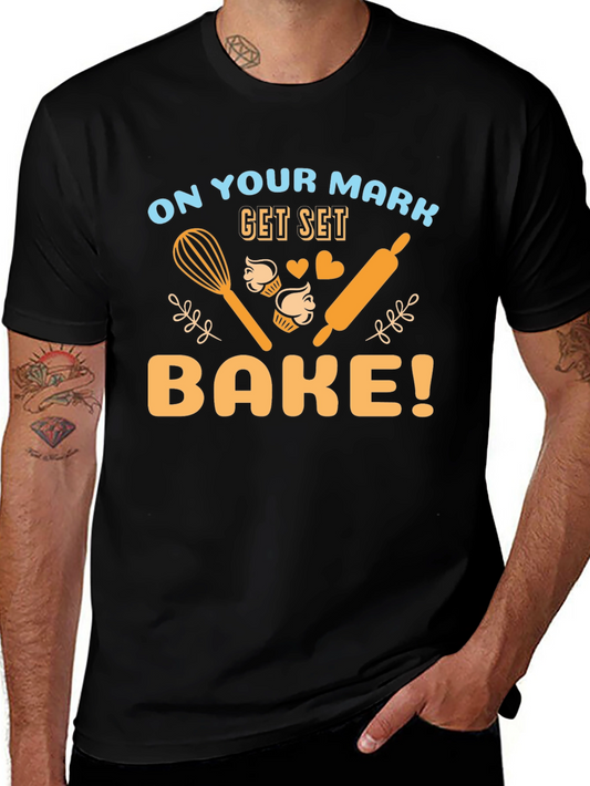 Bake T-Shirt - On Your Mark Get Set Bake!