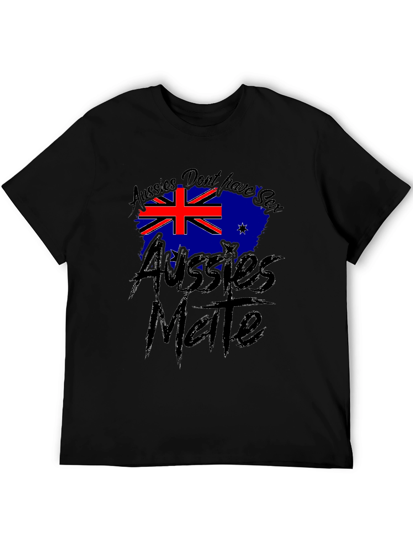 Aussies Dont Have Sense T-Shirt - Australia Pride