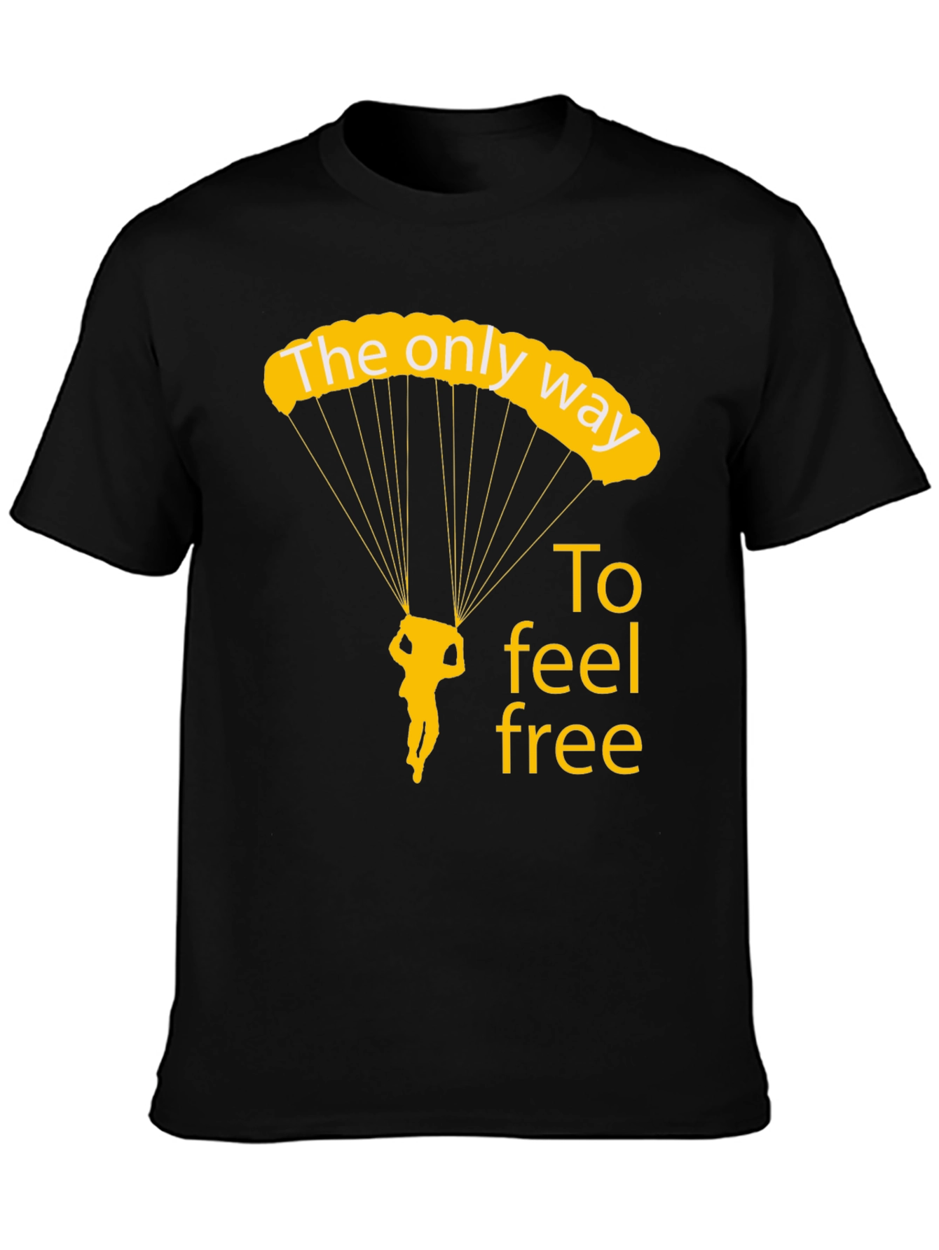 Skydiving T-Shirt: The Only Way to Feel Free