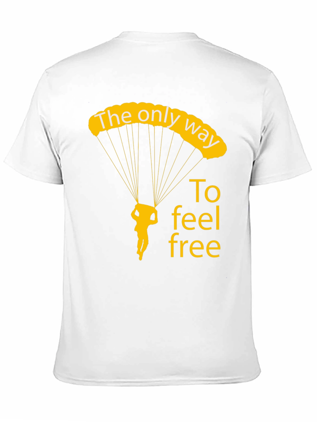 Skydiving T-Shirt: The Only Way to Feel Free