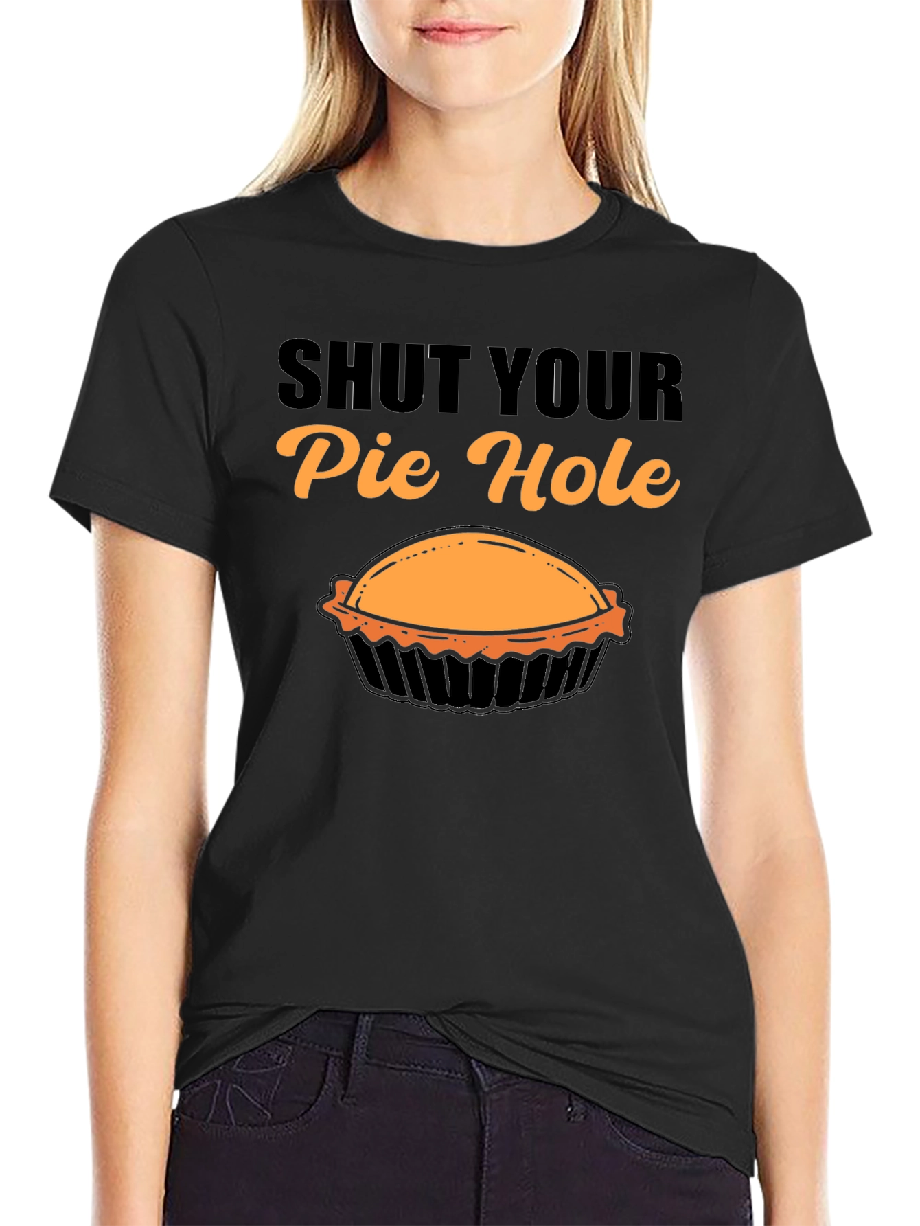 Shut Your Pie Hole T-Shirt