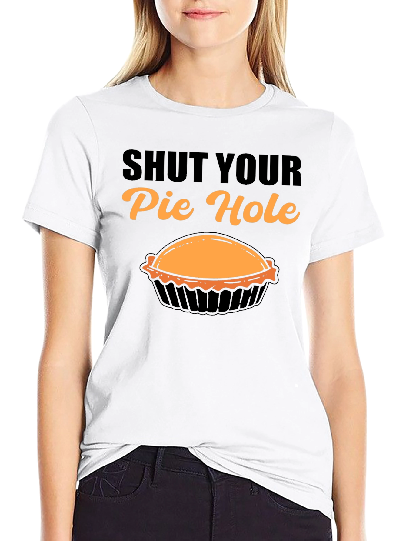 Shut Your Pie Hole T-Shirt