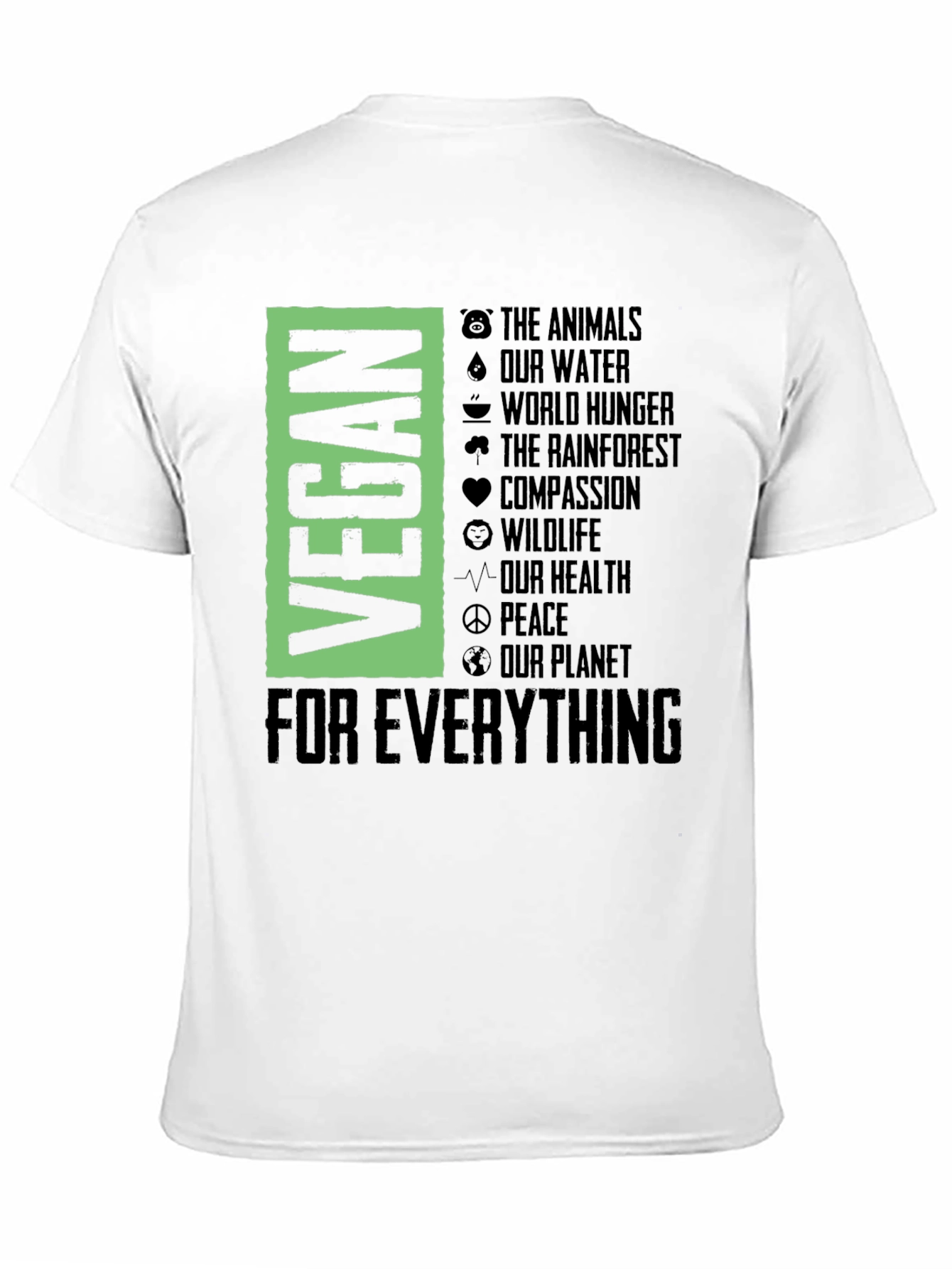 Vegan For Everything Graphic T-Shirt