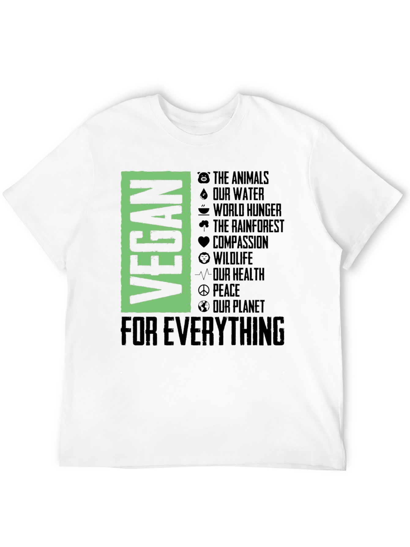 Vegan For Everything Graphic T-Shirt
