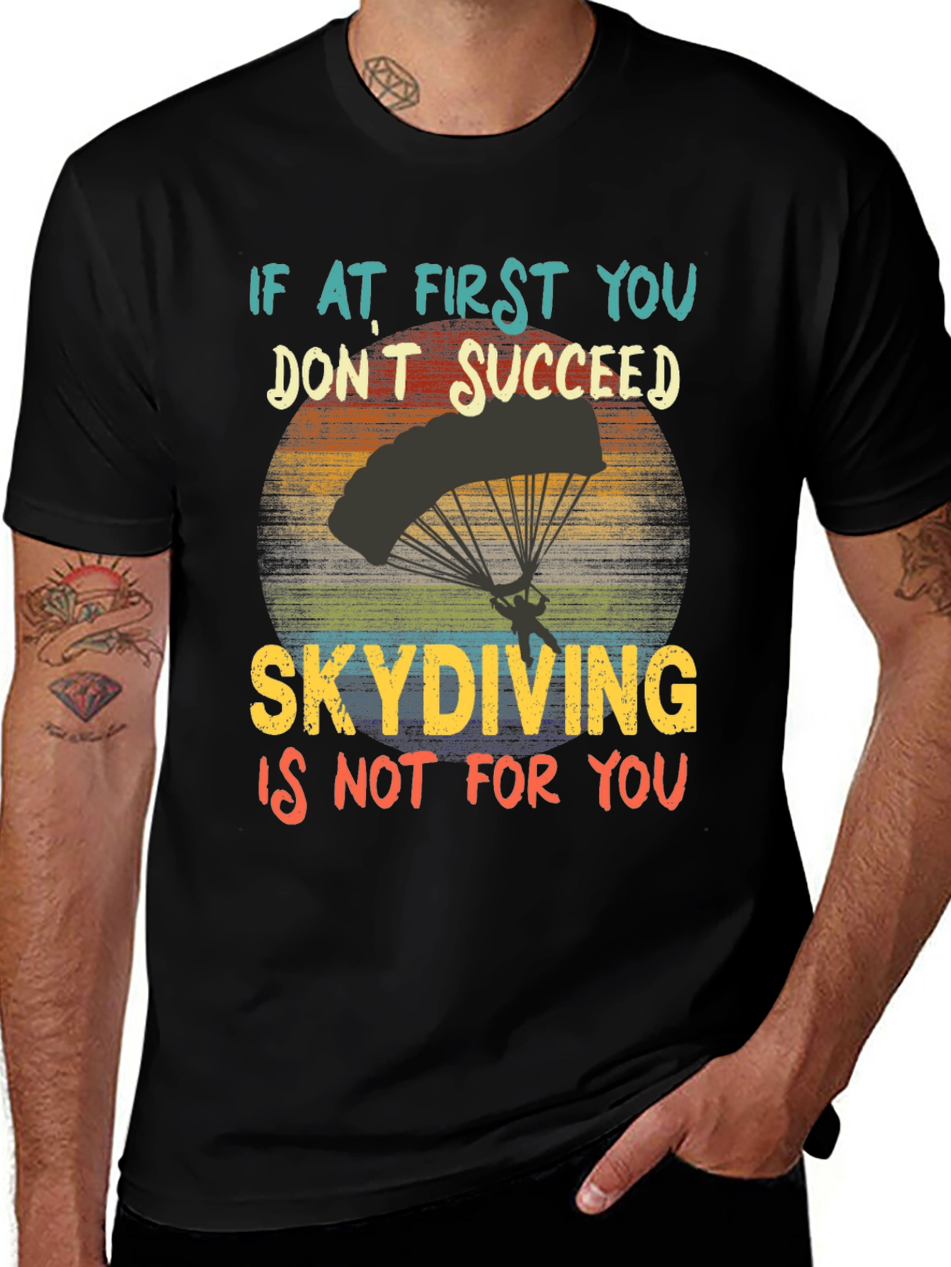 Skydiving T-Shirt: If At First You Dont Succeed