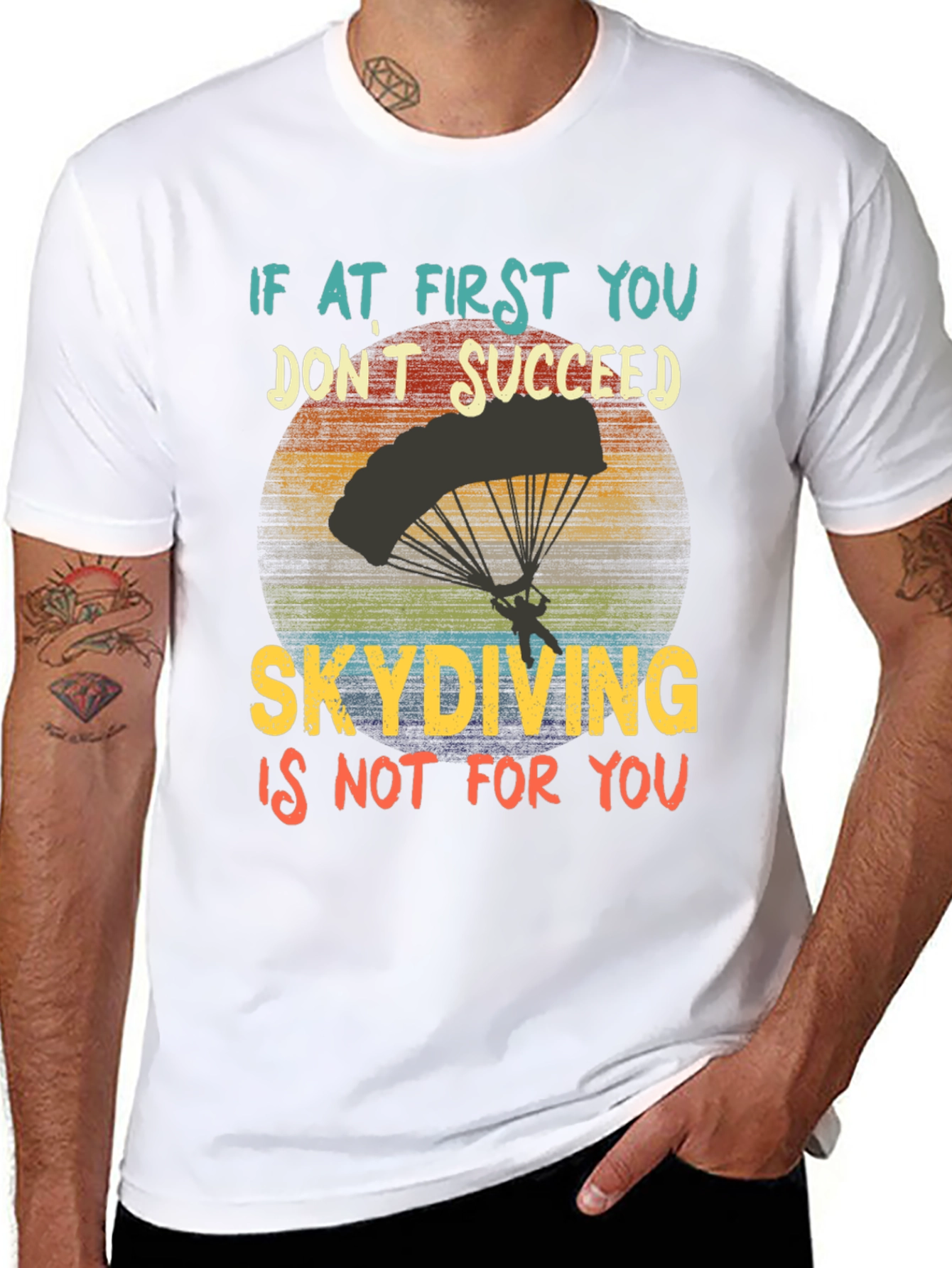 Skydiving T-Shirt: If At First You Dont Succeed