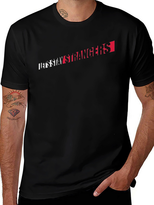 Lets Stay Strangers Graphic Tee - Black