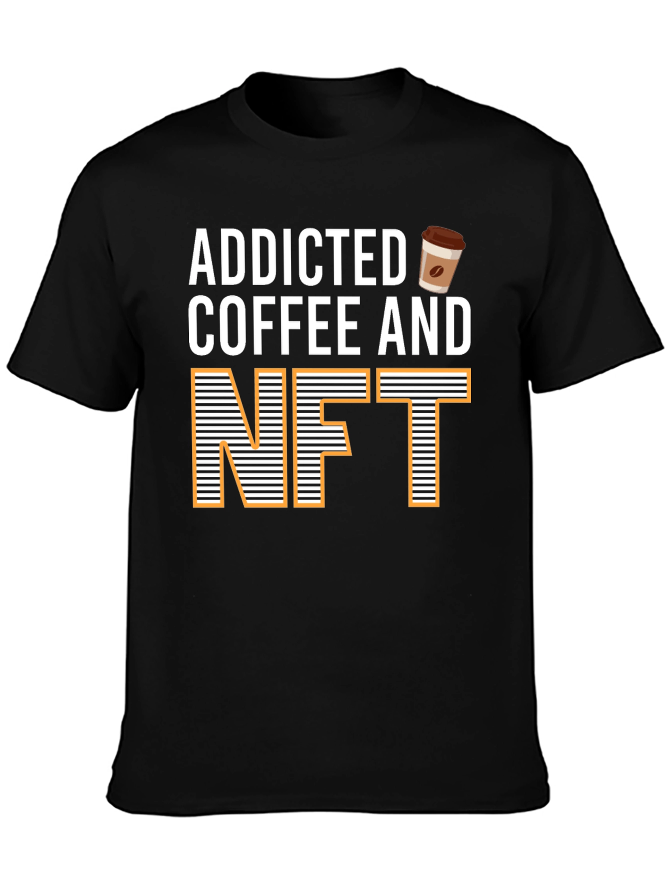 Addicted to Coffee and NFT T-Shirt